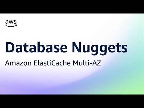 Database Nuggets - [Amazon ElastiCache] Amazon ElastiCache Multi-AZ