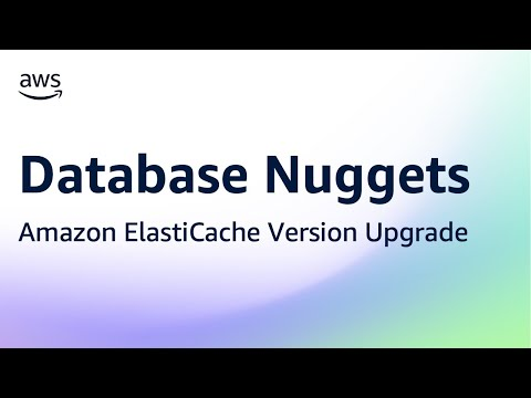 Database Nuggets - [Amazon ElastiCache] Amazon ElastiCache 버전 업그레이드