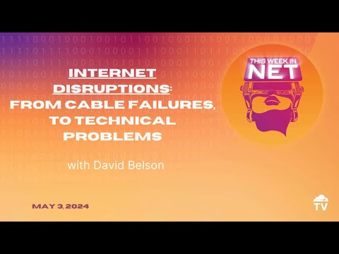 Internet disruptions from cable failures in Africa to technical issues (and an RSA teaser)