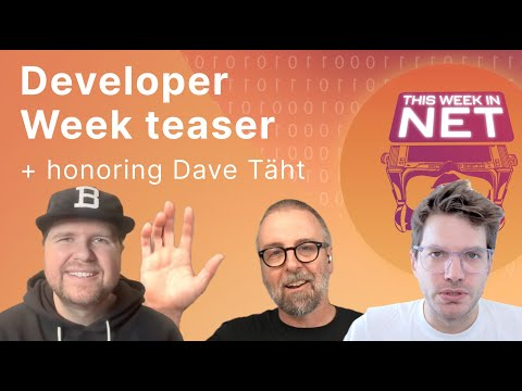 A Developer Week teaser, building with Cloudflare, and a tribute to Dave Täht
