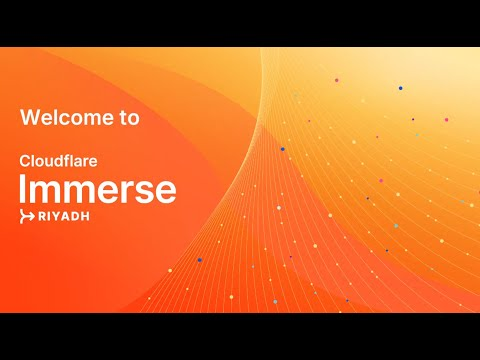 Cloudflare Immerse Riyadh 2024
