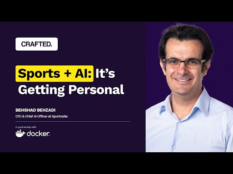 Sports + AI: It's Getting Personal | Behshad Behzadi (CTO & Chief AI Officer, Sportradar)