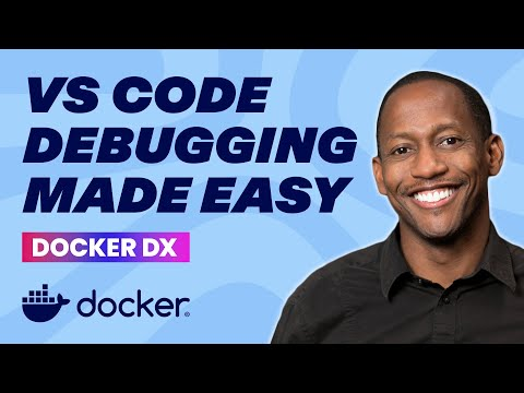 Debugging Made Easy in VS Code with Docker DX (Docker Tutorial)