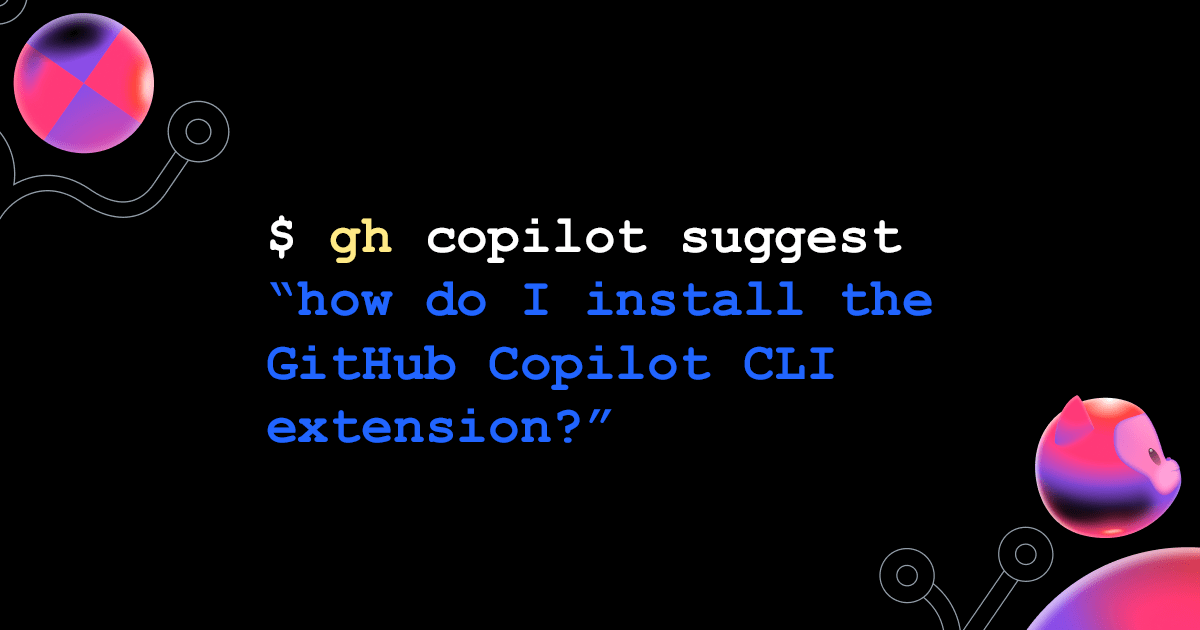 Boost your CLI skills with GitHub Copilot