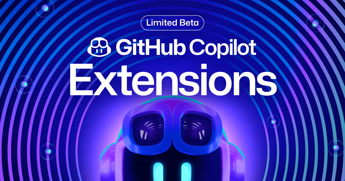 Introducing GitHub Copilot Extensions: Unlocking unlimited possibilities with our ecosystem of partners