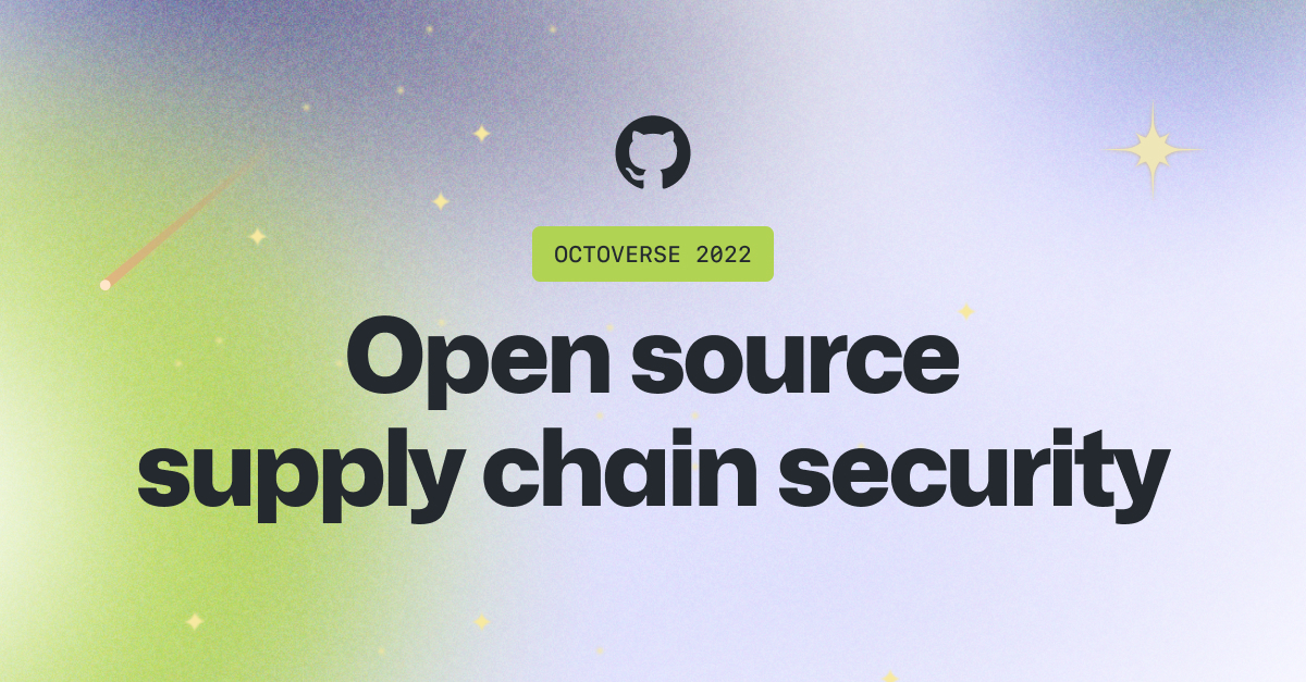 The importance of improving supply chain security in open source
