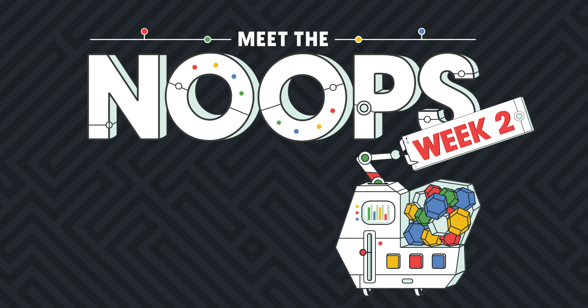 Noops week 2: Meet the latest bots waiting for you to give them purpose