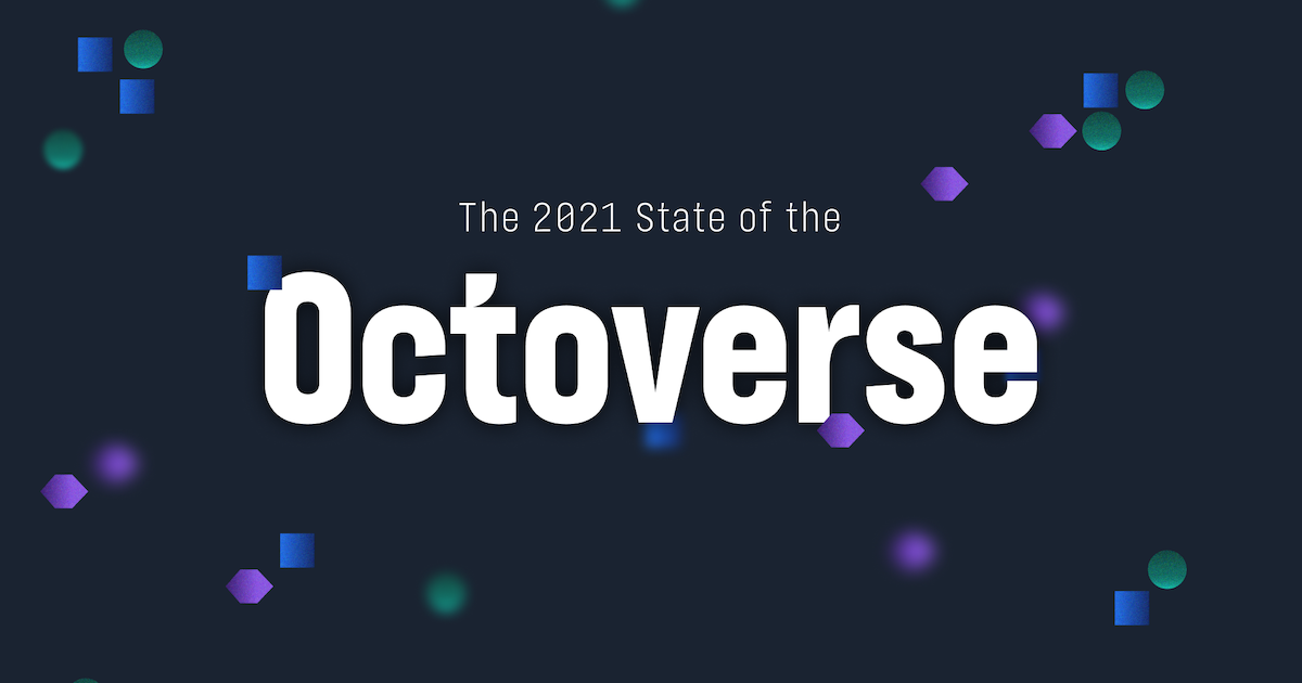 The 2021 State of the Octoverse