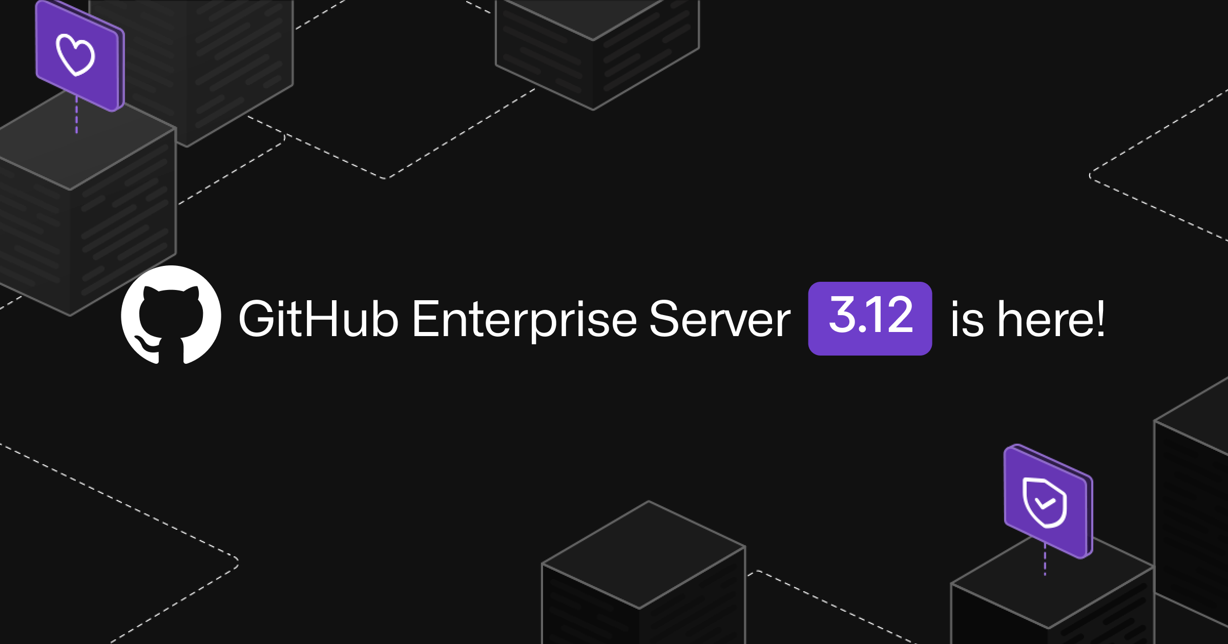 GitHub Enterprise Server 3.12 is now generally available