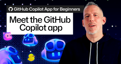 GitHub Copilot app for Beginners: Getting started