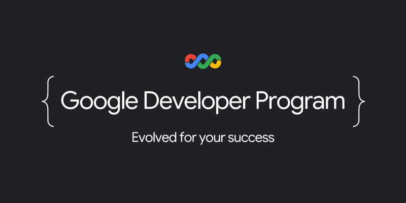 The Google Developer Program is evolving
