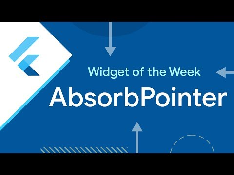AbsorbPointer (Flutter Widget of the Week)