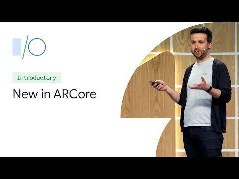 What’s New in ARCore (Google I/O'19)