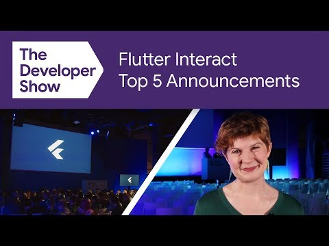 Flutter Interact 2019 Top 5 Recap