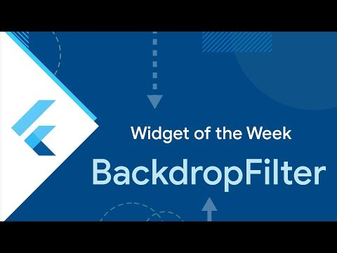 BackdropFilter (Flutter Widget of the Week)