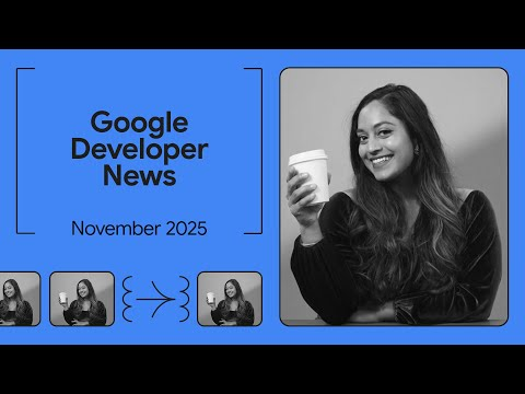 Introducing ADK Go, User Simulator, and more! - Google Developer News November 2025