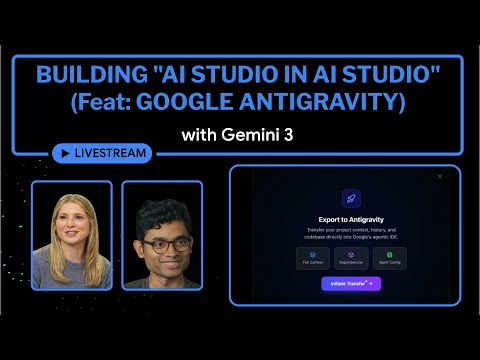 Building "AI Studio in AI Studio" (feat: Google Antigravity)