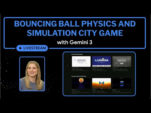 Gemini 3 Demos: Bouncing Ball Physics and Simulation City Game