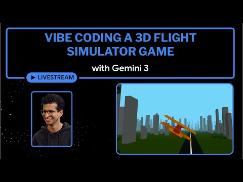 Vibe Coding a 3D Flight Simulator Game with Gemini 3