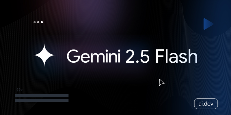 Start building with Gemini 2.5 Flash