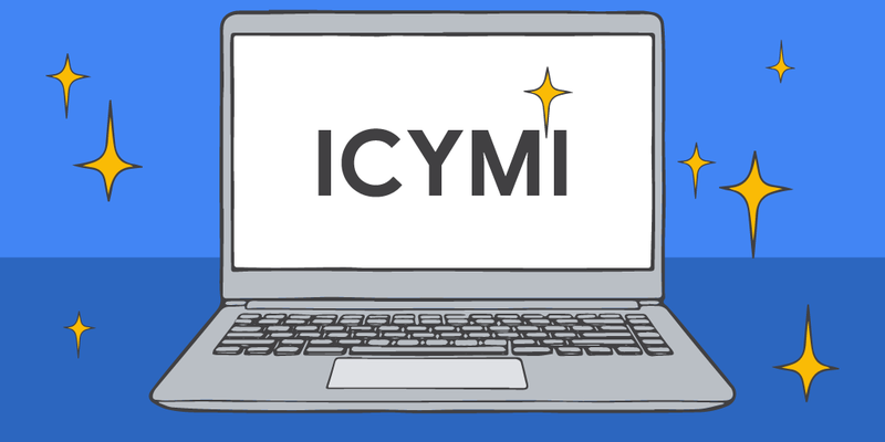 ICYMI: A monthly roundup of stuff developers want to know