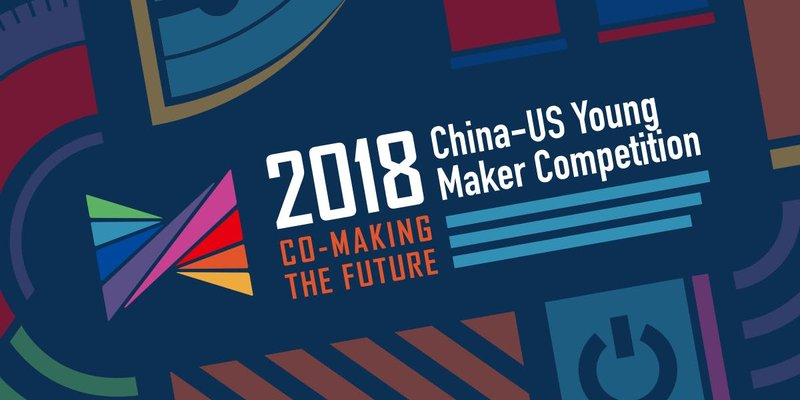 Innovate with Google at the 2018 China-US Young Maker Competition!