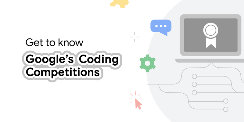 Get to know Google’s Coding Competitions