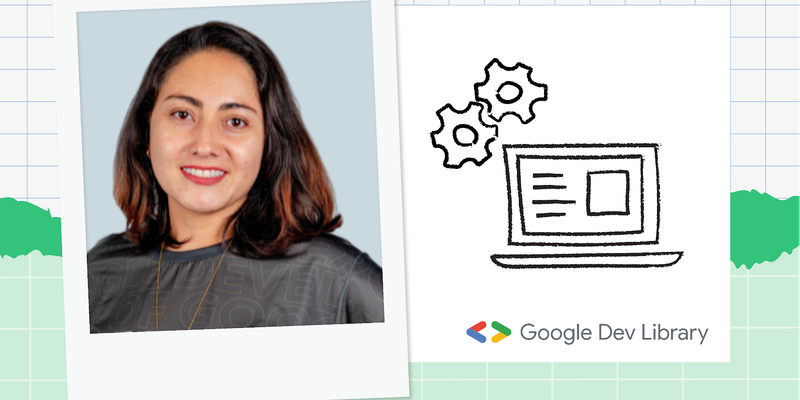 Interview with Vanessa Aristizabal, contributor to Google's Dev Library