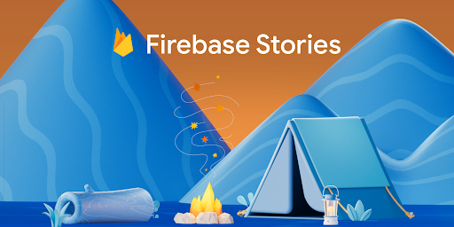 Firebase Stories: Celebrating our developer community