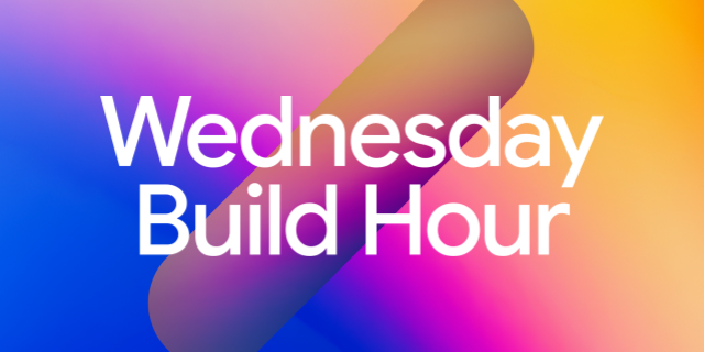 Introducing Wednesday Build Hour