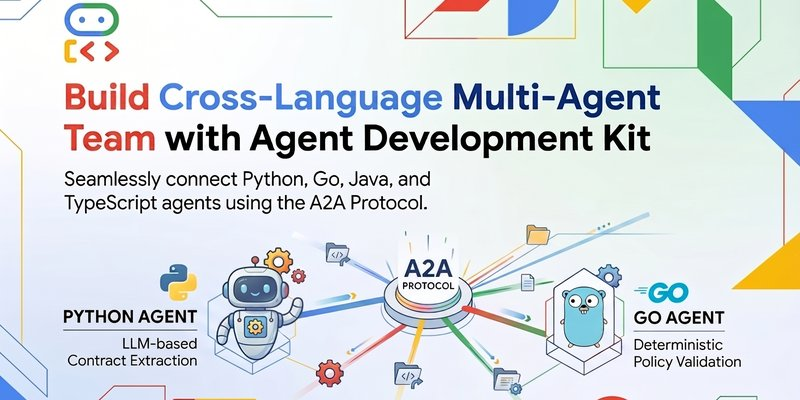 Google의 에이전트 개발 키트(Agent Development Kit)와 A2A를 활용해 언어 간 다중 에이전트 팀 구축하기