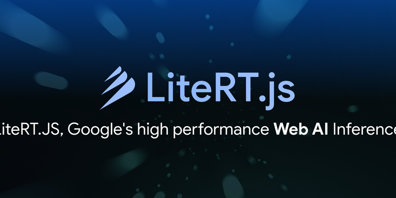LiteRT.js, 구글의 고성능 웹 AI 추론 기술