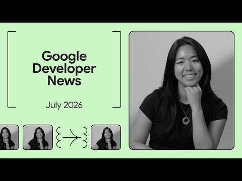 Android Studio Quail 2, the Build with Gemini XPRIZE, and more! - Google Developer News July 2026