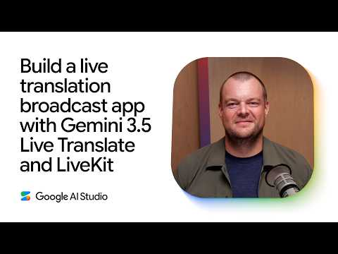 Build a live translation broadcast app with the Gemini Live API and LiveKit