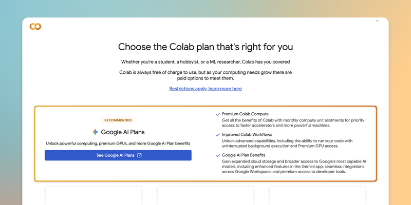Colab은 이제 귀하의 Google AI 요금제에 포함되어 있습니다.