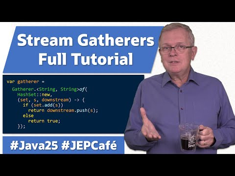 Deep Dive into Gatherers - JEP Cafe #24