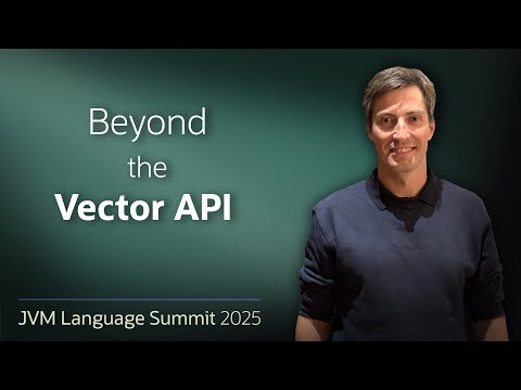 Beyond the Vector API - A Quest for a Lower Level API #JVMLS