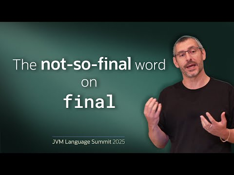 From Final to Immutable: The not-so-final word on `final` #JVMLS