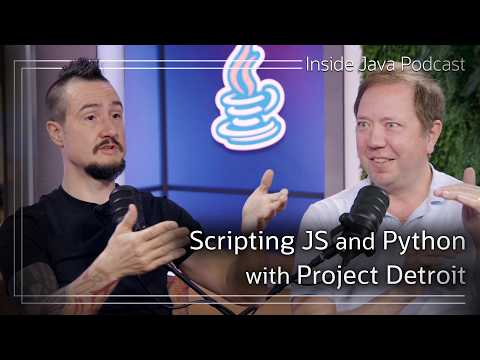 Scripting JS and Python with Project Detroit - Inside Java Podcast 61