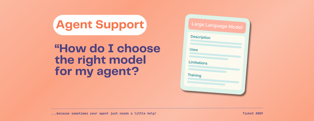 How do I choose the right model for my agent?