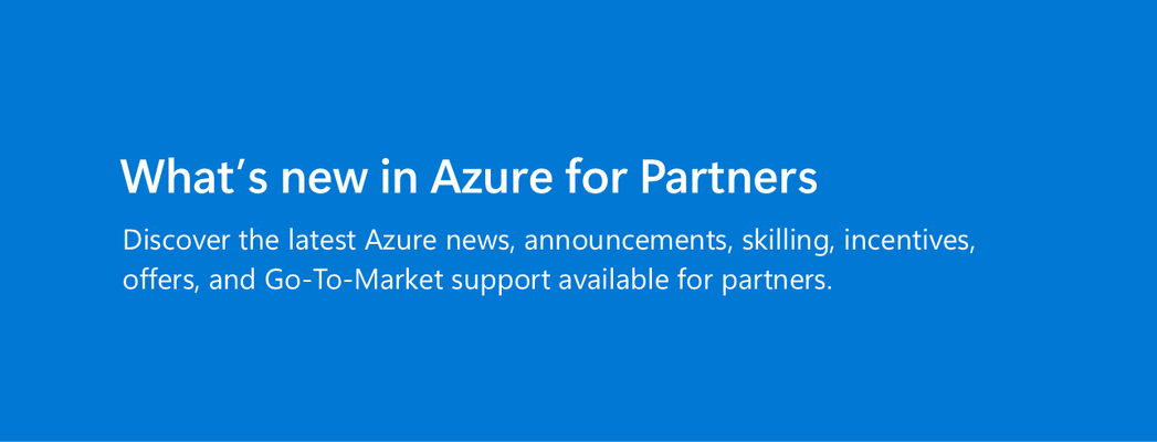 August update: What's new in Azure for Partners