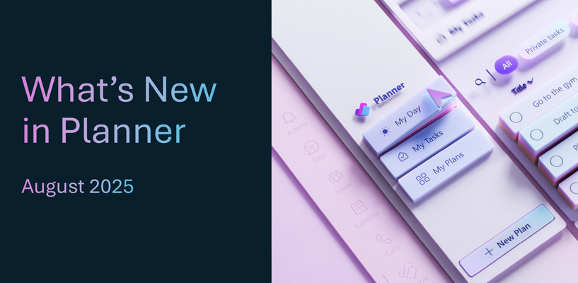What’s new in Microsoft Planner – August 2025