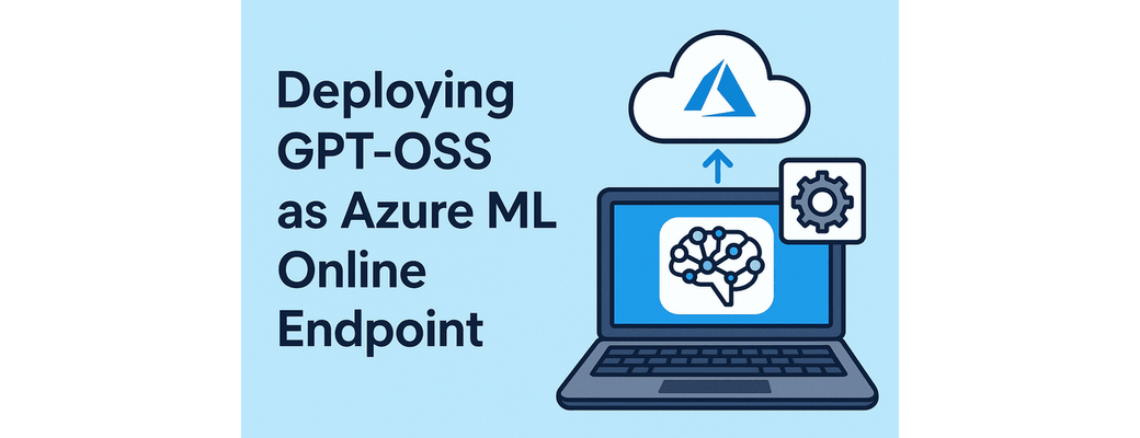 Deploying GPT-OSS as Azure ML Online Endpoint