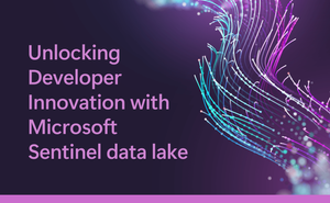 Unlocking Developer Innovation with Microsoft Sentinel data lake