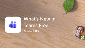 What's new in Teams Free | October 2025