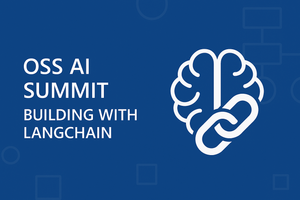 OSS AI Summit: Building with LangChain