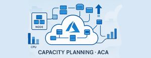 Capacity Planning with Azure Container Apps Workload Profiles