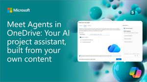 Meet Agents in OneDrive: Your AI project assistant, built from your own content