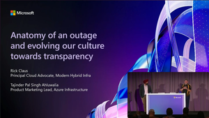 Anatomy of an Outage: How Microsoft focuses on Transparency during and post incident