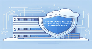 Application layer DDoS protection using the HTTP DDoS Ruleset in Azure WAF